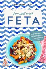 Verrückt nach Feta af Bettina Meiselbach