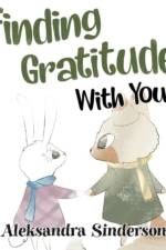 Finding Gratitude With You af Aleksandra Sinderson
