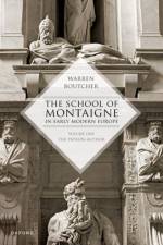 The School of Montaigne in Early Modern Europe af Warren (Reader in Renaissance Studies Boutcher