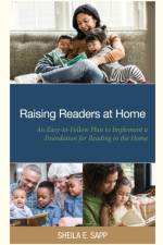 Raising Readers at Home af Sheila E. Sapp