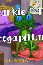 Frankie the Frogapillar af S. L. Bonds