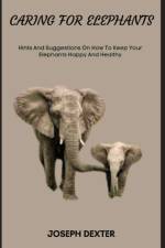 Caring for Elephants af Joseph Dexter