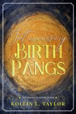 Intercessory Birth Pangs af Kollin L Taylor