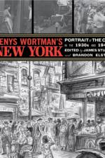 Denys Wortman's New York: Portrait of the City in the 30s and 40s af Denys Wortman