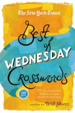 The New York Times Best of Wednesday Crosswords: 75 of Your Favorite Medium-Level Wednesday Crosswords from the New York Times af New York Times