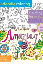 Zendoodle Coloring: Uplifting Inspirations: Quotable Sayings to Color and Display af Justine Lustig