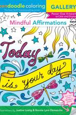 Zendoodle Coloring Gallery: Mindful Affirmations: Poster-Size Artwork to Color and Display af Justine Lustig