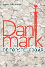 Danmark: De første 1000 år af Anders Lundt Hansen