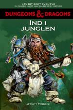 Dungeons & Dragons - Lav dit eget eventyr: Ind i junglen af Matt Forbeck