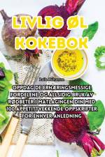 Livlig Øl Kokebok af Laila Halvorsen
