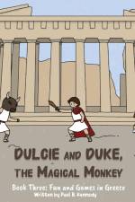 Dulcie and Duke, the Magical Monkey af Paul B Kennedy