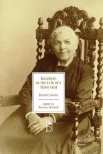 Incidents in the Life of a Slave Girl af Harriet Jacobs