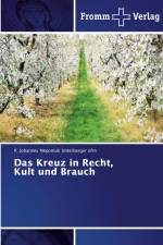 Das Kreuz in Recht, Kult und Brauch af P. Johannes Nepomuk Unterberger ofm