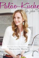 Paläo-Küche für jeden Tag af Danielle Walker