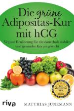 Die grüne Adipositas-Kur mit hCG af Matthias Jünemann