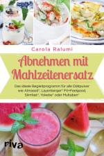 Abnehmen mit Mahlzeitenersatz af Carola Ralumi