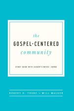 The Gospel-Centered Community af Robert H Thune