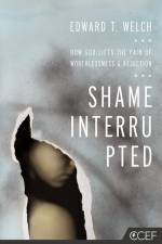 Shame Interrupted af Edward T Welch