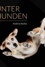 Unter Hunden af Andrius Burba