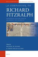 A Companion to Richard Fitzralph: Fourteenth-Century Scholar, Bishop, and Polemicist af Michael W. Dunne