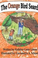 The Orange Bird Search af Kathlyn Carter Litteer