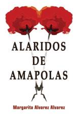 Alaridos de Amapolas af Margarita Alvarez Alvarez