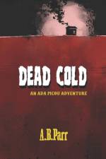 Dead Cold: An Ada Picou Adventure af Anthony B. Parr