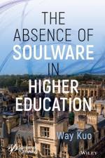 The Absence of Soulware in Higher Education af Way Kuo