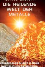 Bennett, H: Die heilende Welt der Metalle af Helena Bennett