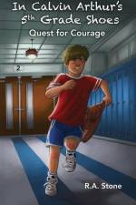In Calvin Arthur's 5th Grade Shoes af R a Stone