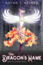 The Dragon's Name af Rayna L Stiner