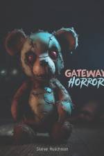 Gateway Horror (2023): 117 Dark Movies for Kids af Steve Hutchison
