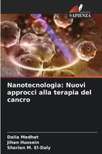 Nanotecnologia: Nuovi approcci alla terapia del cancro af Dalia Medhat