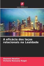 A eficácia dos laços relacionais na Lealdade af Shamini Newton