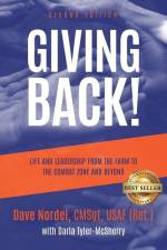 Giving Back!: Life and Leadership from the Farm to the Combat Zone and Beyond (Second Edition) af Dave Nordel