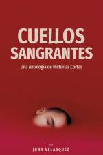 Cuellos Sangrantes: Una Antología de Historias Cortas af Jona Velasquez