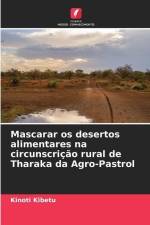 Mascarar os desertos alimentares na circunscrição rural de Tharaka da Agro-Pastrol af Kinoti Kibetu