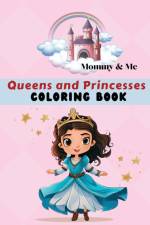 Mommy & Me Queens and Princesses Coloring Book af Miss Claire Reads