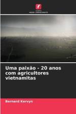 Uma paixão - 20 anos com agricultores vietnamitas af Bernard Kervyn