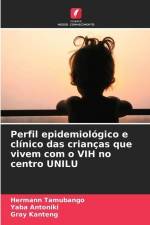 Perfil epidemiológico e clínico das crianças que vivem com o VIH no centro UNILU af Hermann Tamubango