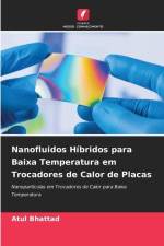 Nanofluidos Híbridos para Baixa Temperatura em Trocadores de Calor de Placas af Atul Bhattad