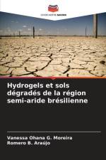Hydrogels et sols dégradés de la région semi-aride brésilienne af Vanessa Ohana G. Moreira