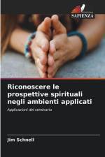 Riconoscere le prospettive spirituali negli ambienti applicati af Jim Schnell