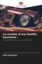 La recette d'une famille heureuse : af Júlia Rodrigues