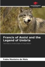 Francis of Assisi and the Legend of Umbria af Fabio Monteiro de Melo