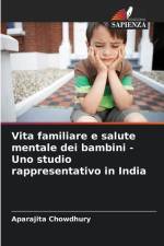 Vita familiare e salute mentale dei bambini - Uno studio rappresentativo in India af Aparajita Chowdhury