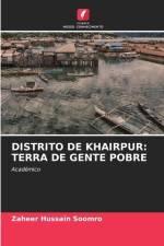 DISTRITO DE KHAIRPUR: TERRA DE GENTE POBRE af Zaheer Hussain Soomro