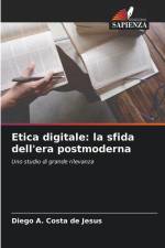 Etica digitale: la sfida dell'era postmoderna af Diego A. Costa de Jesus