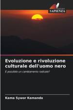 Evoluzione e rivoluzione culturale dell'uomo nero af Kama Sywor Kamanda