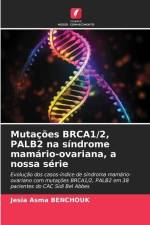 Mutações BRCA1/2, PALB2 na síndrome mamário-ovariana, a nossa série af Jesia Asma Benchouk